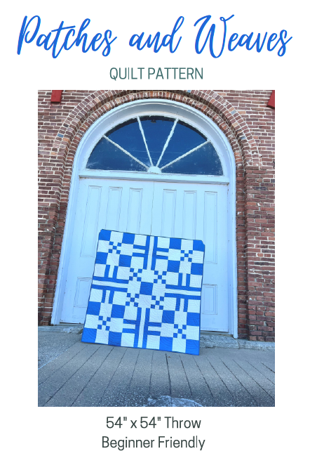 Patches and Weaves Quilt Pattern